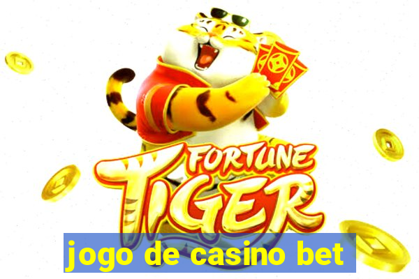 jogo de casino bet