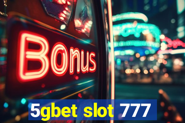 5gbet slot 777