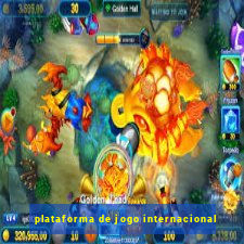 plataforma de jogo internacional