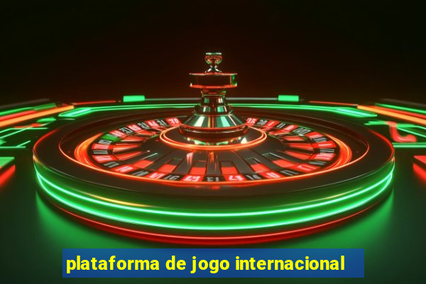 plataforma de jogo internacional