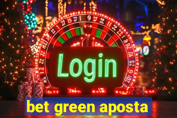 bet green aposta