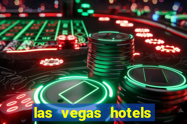 las vegas hotels with casino