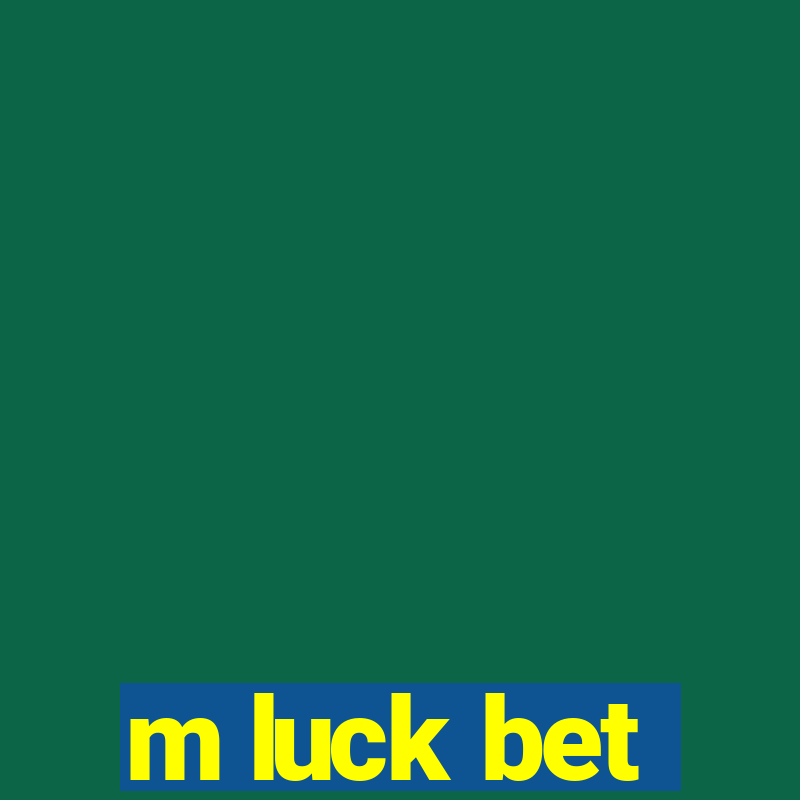 m luck bet