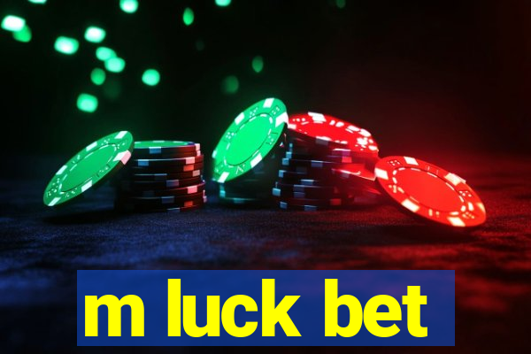 m luck bet