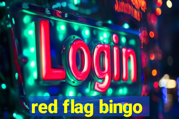 red flag bingo