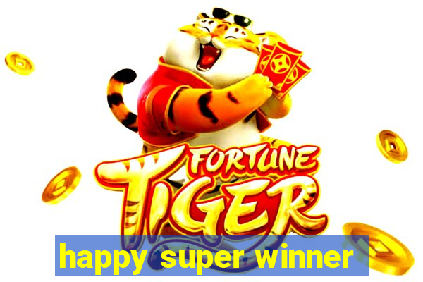 happy super winner