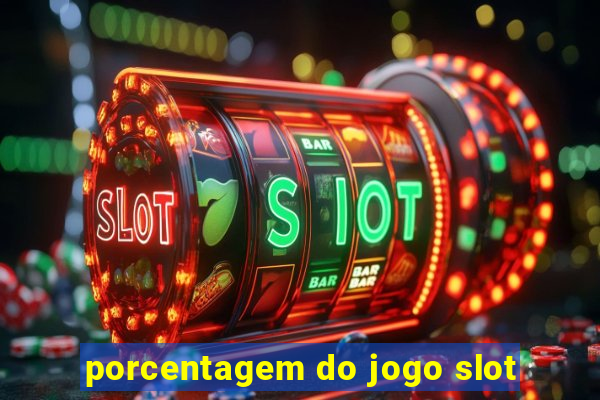 porcentagem do jogo slot