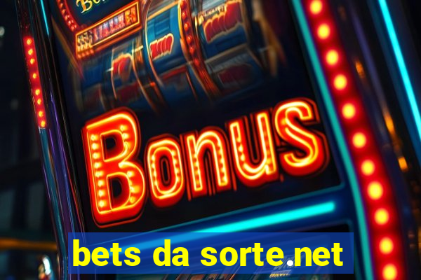 bets da sorte.net