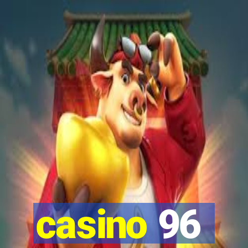 casino 96