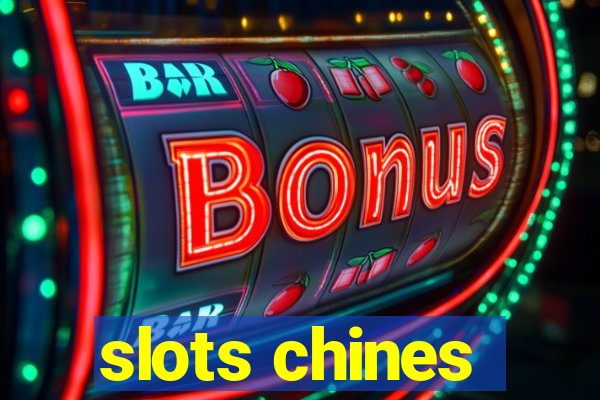 slots chines