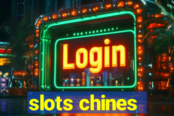 slots chines