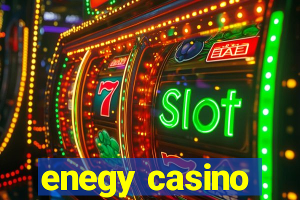 enegy casino