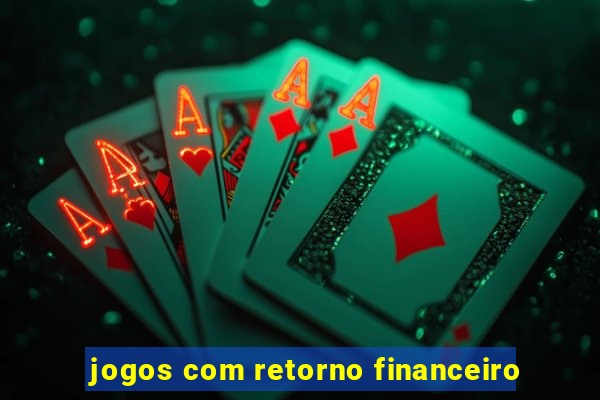 jogos com retorno financeiro