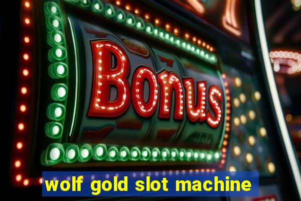 wolf gold slot machine