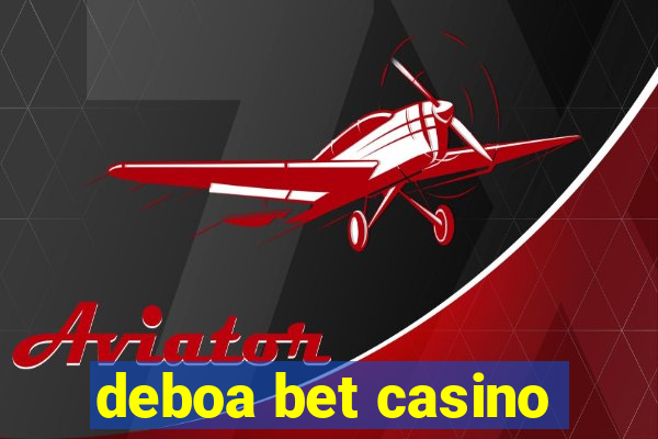 deboa bet casino