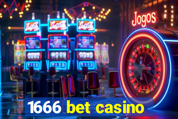 1666 bet casino