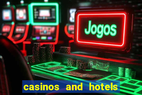 casinos and hotels in las vegas