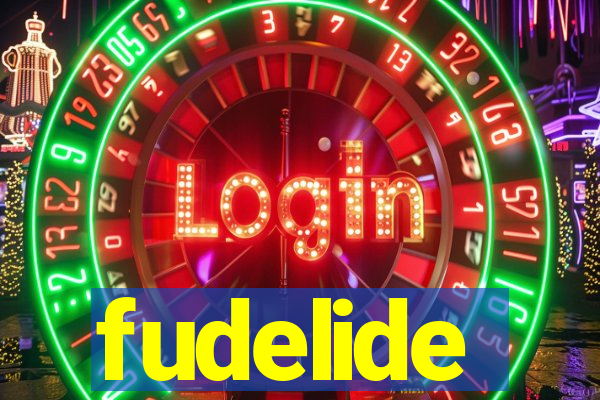 fudelide