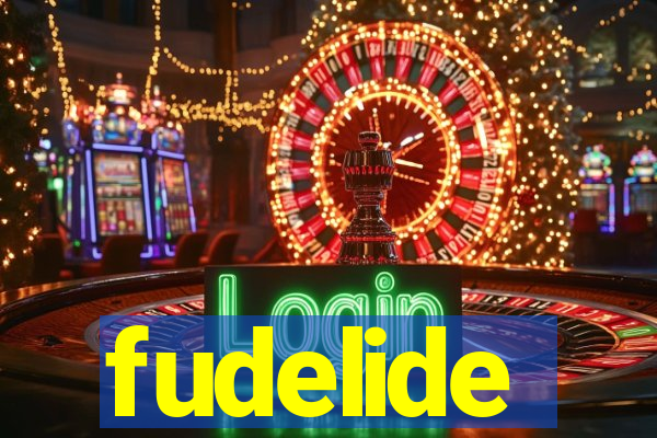 fudelide