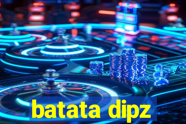 batata dipz