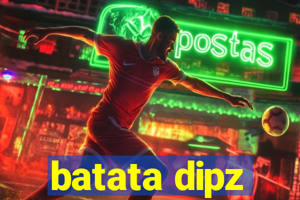 batata dipz