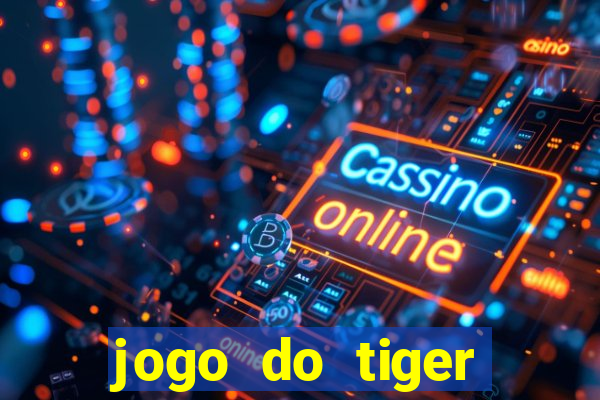 jogo do tiger bonus sem deposito