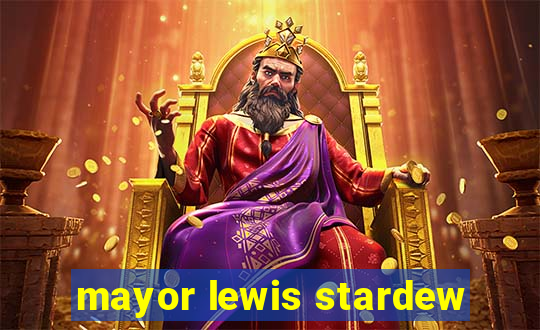 mayor lewis stardew