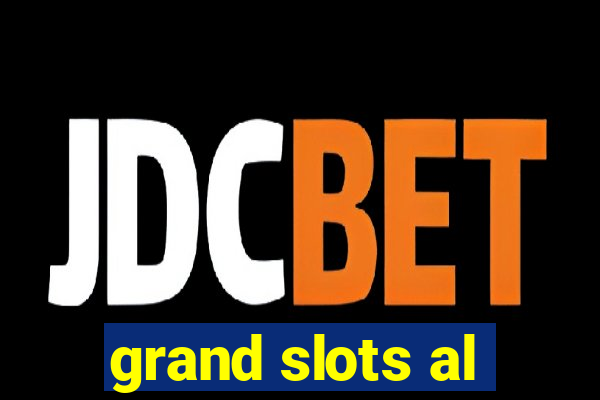 grand slots al