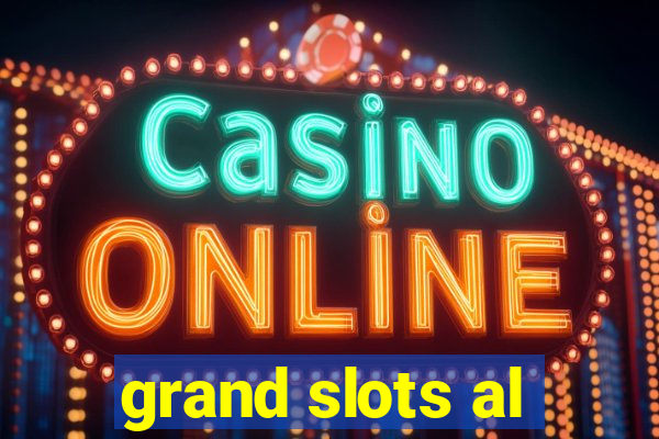 grand slots al