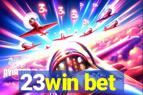 23win bet