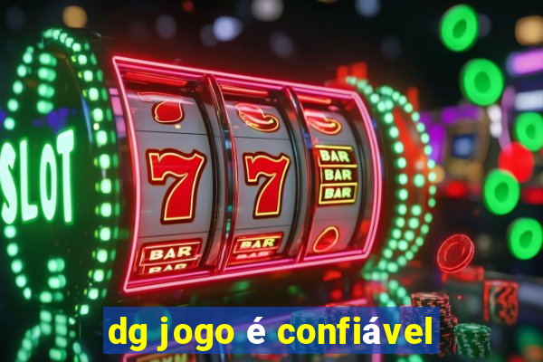 dg jogo é confiável