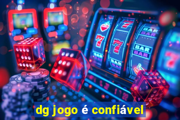 dg jogo é confiável