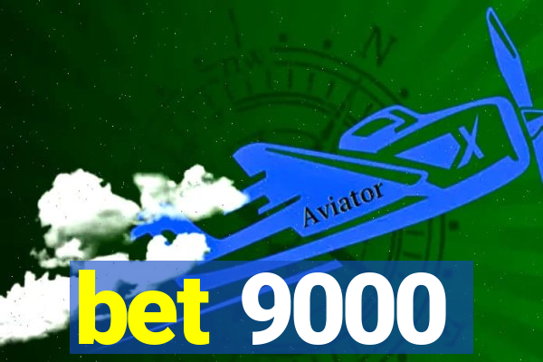 bet 9000