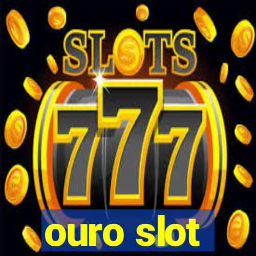 ouro slot