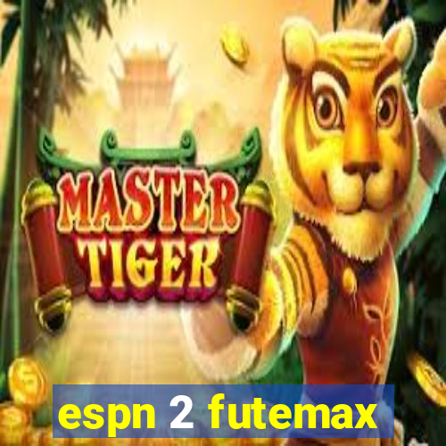 espn 2 futemax