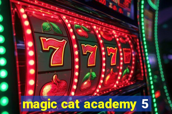 magic cat academy 5