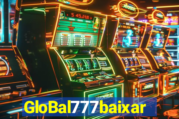 GloBal777baixar