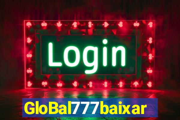 GloBal777baixar