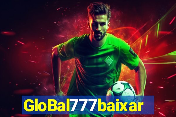 GloBal777baixar