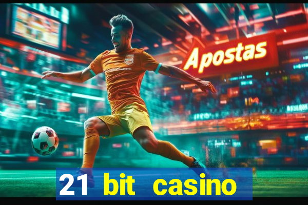 21 bit casino bonus kode