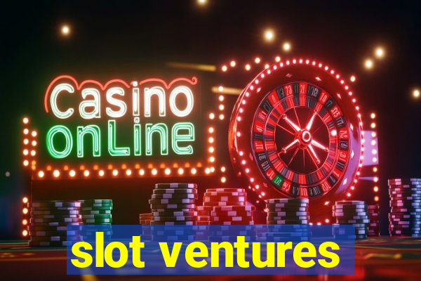 slot ventures