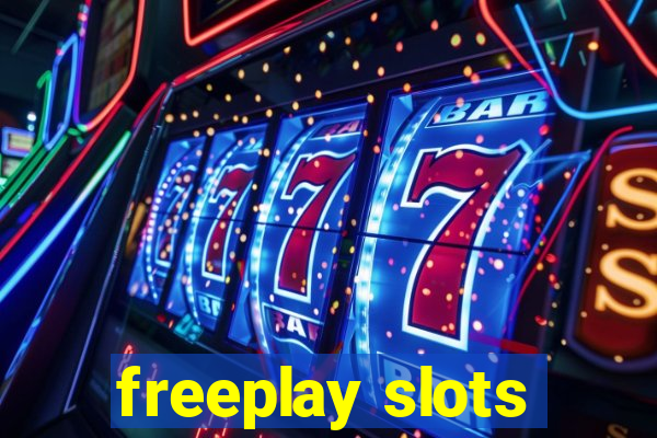 freeplay slots