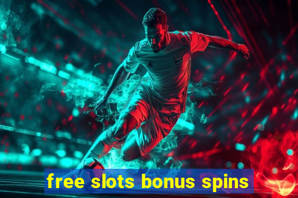 free slots bonus spins