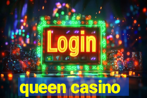 queen casino