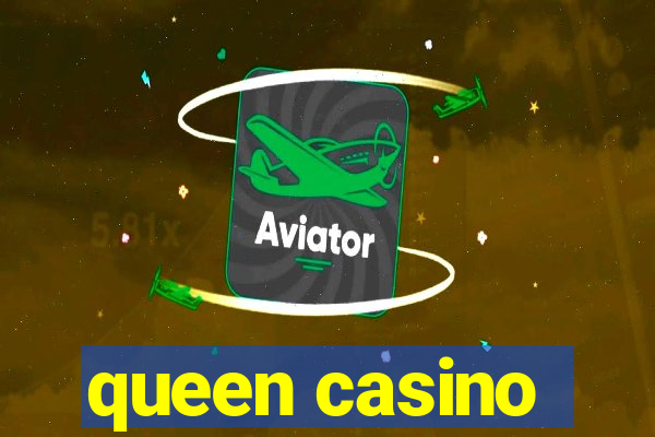 queen casino