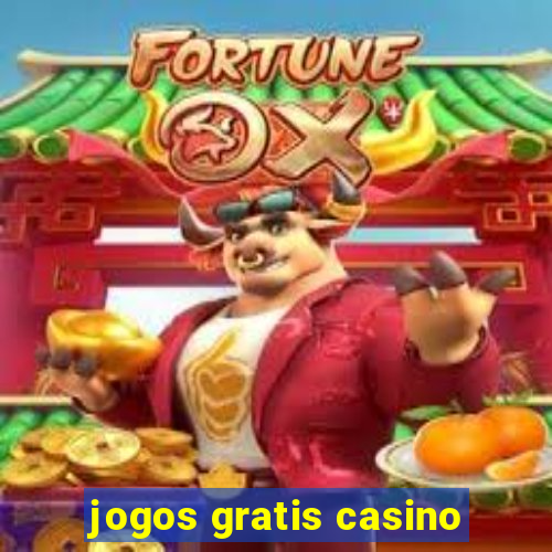 jogos gratis casino