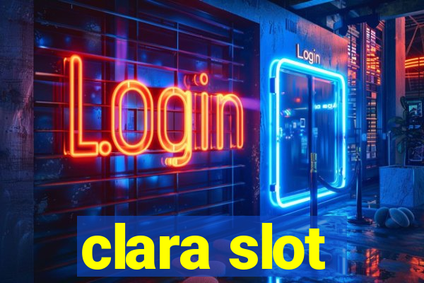 clara slot