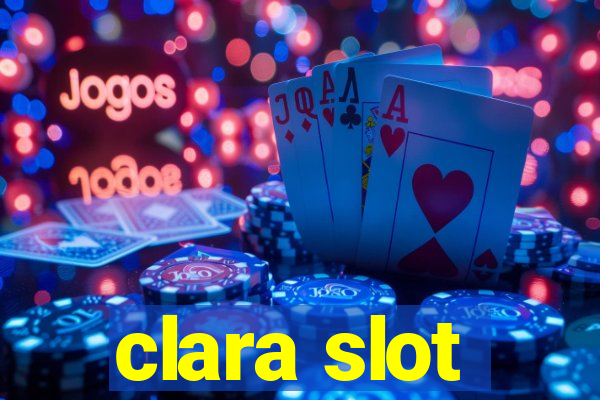 clara slot