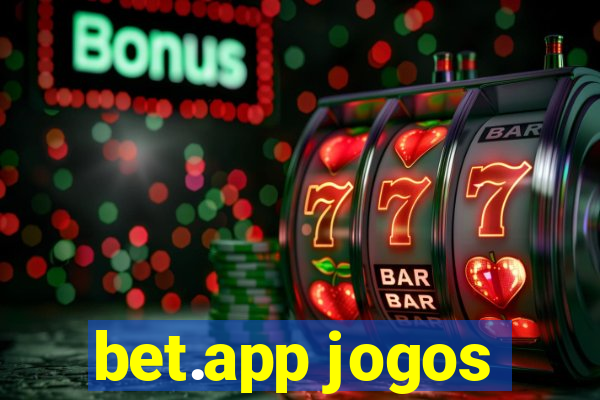 bet.app jogos