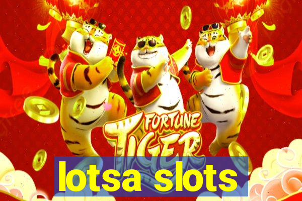 lotsa slots